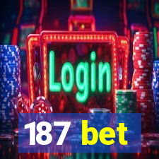 187 bet